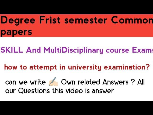 How to attempt 1st Sem skill and multidisciplinary courses in examination.