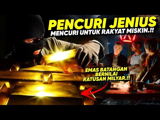 BERKUMPULNYA PARA PENCURI JENIUS !! MISI PENCURIAN UNTUK RAKYAT MISKIN • ALUR CERITA FILM