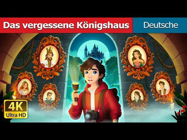 Das vergessene Königshaus | The Forgotten Royalty in German | Deutsche Märchen | @GermanFairyTales