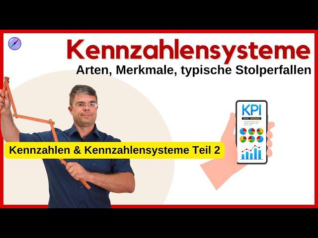 Kennzahlen und Kennzahlensysteme - Arten, Merkmale, Fehlerquellen