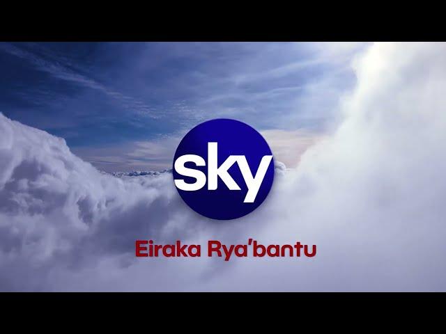 Sky Tv #Eiraka Ry’abantu