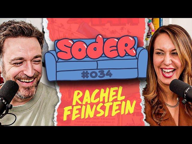 Ate All The Snacks with Rachel Feinstein | Soder Podcast | EP 34