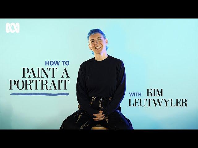 Kim Leutwyler paints a portrait for the Archibald Prize | ABC Arts