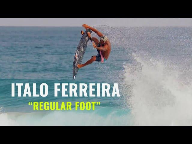 Italo Ferreira as a Regular Foot