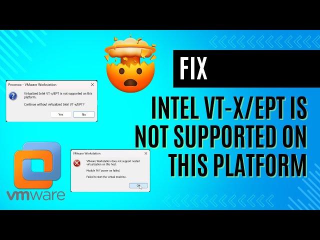 How to fix Virtualized Intel VT xEPT is Not Supported on this Platform ? - step by Step Guide