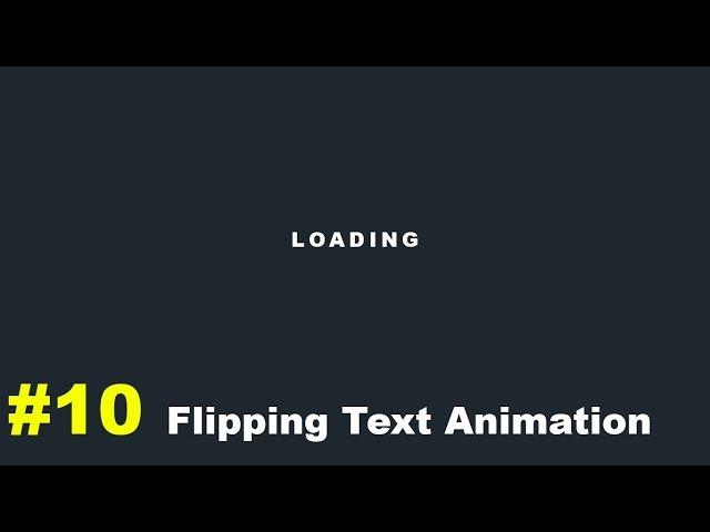 Pure CSS Flip & Rotate Loading Text Animation Effect 10