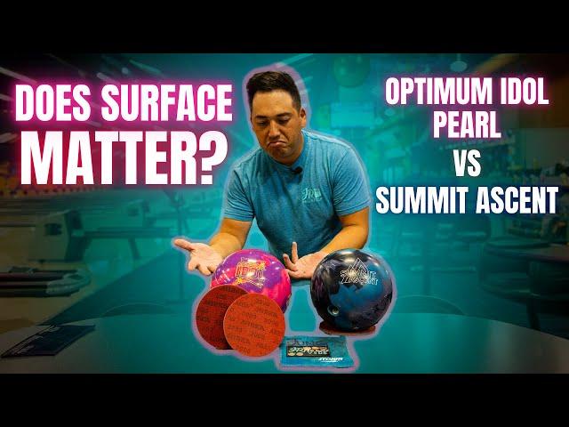 WHY SURFACE MATTERS! | Storm Summit Ascent vs Roto Grip Optimum Idol Pearl