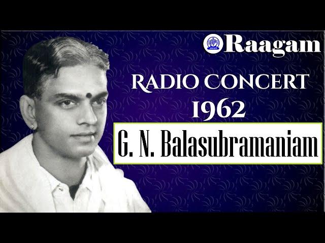 1962 - Radio Concert II G. N. Balasubramaniam