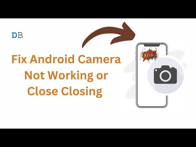 Fix Camera Crashing on Android (2025): Camera App Not Working