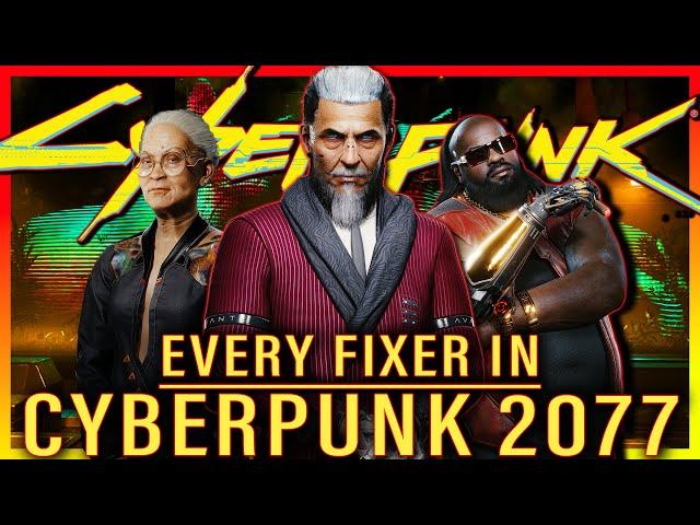 Every Fixer In Cyberpunk 2077 | Full Cyberpunk Lore