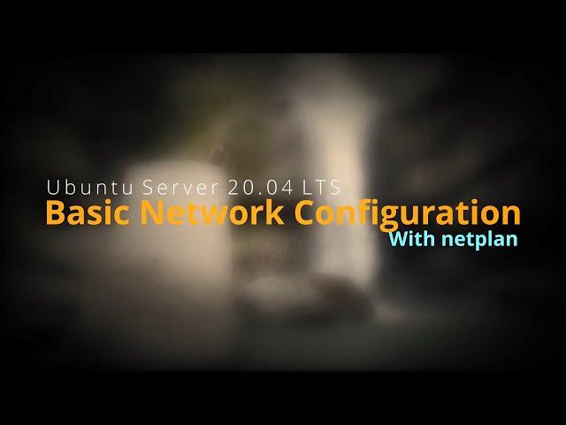 Basic Network Configuration on Ubuntu Server 20.04 LTS