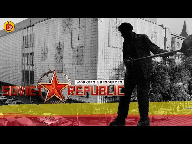 GLORIOUS Coal Mines Of The Motherland | Workers And Resources: Soviet Republic (Part 2)