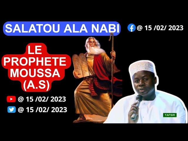 Le Prophète Moussa (A.S) | Salatou Ala Nabi |Wahtan Fadjr Oustaz Hady Niass Mercredi 15 Février 2023