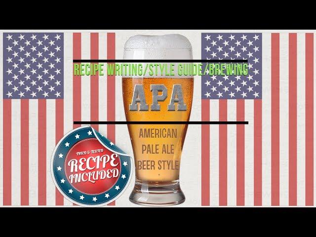 American Pale Ale Beer Style, Recipe Writing, Brewing Guide