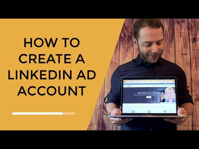 How to Create a LinkedIn Ad Account