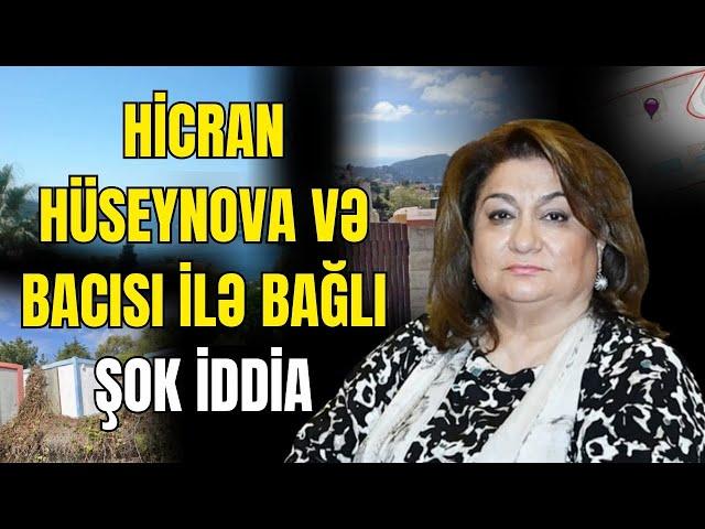 Hicran Hüseynova və bacısı ilə bağlı ŞOK İDDİA: “Fransada 5 milyonluq villanı sökdürüb...”