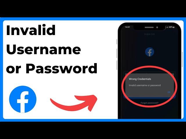 How to fix Facebook Wrong Credentials | Facebook Invalid Username or Password Problem