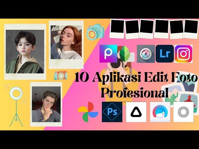 10 Aplikasi Edit Foto Profesional Terbaik di Android 2023 | Buat Foto Terbaik Seperti Selebgram!!