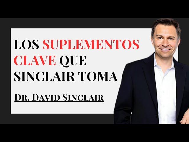 Los 3 Suplementos Clave que David Sinclair Toma | Dr. David Sinclair