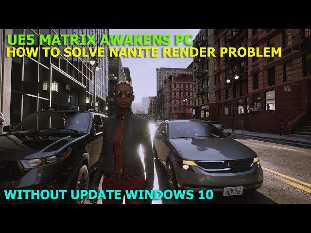 How to solve Nanite render problem in UE5 Matrix Awakens PC