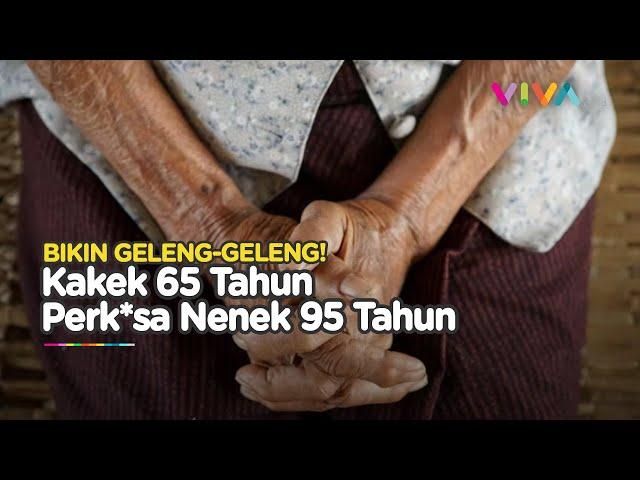 BEJAT! Kakek Perk*sa Nenek 95 Tahun Diciduk Keponakan