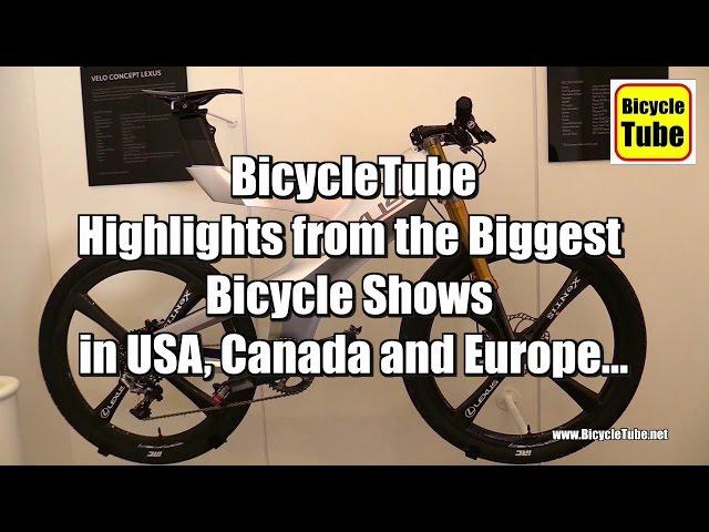 BicycleTube - Highlights from Bicycle Shows in Europe, USA and Canada !!!