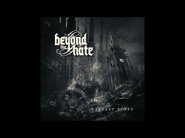 Beyond the Hate - Darkest Times (Full Album) 2024