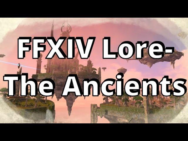 FFXIV Lore- The Ancients