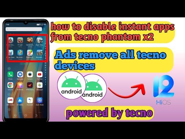 how to disable instant apps from tecno phantom x2| remove ads from tecno mobile| ads remove|