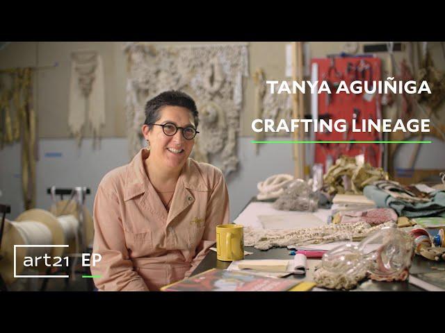 Tanya Aguiñiga: Crafting Lineage | Art21 "Extended Play"