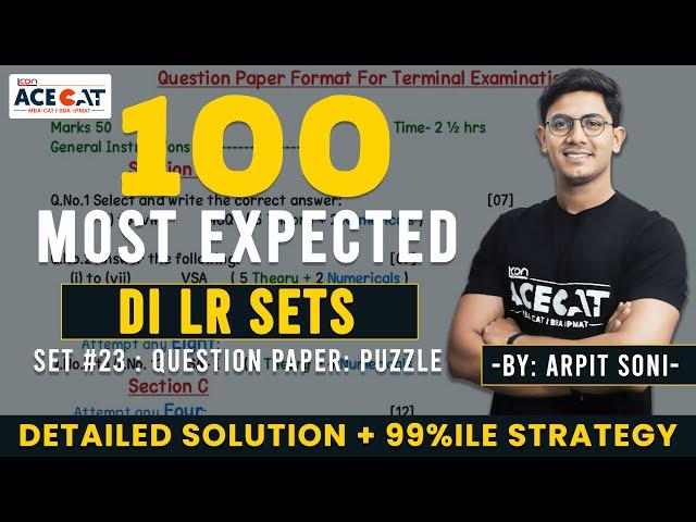 CAT 2024 DI LR: Solving 100 Most Expected DILR Sets with Arpit Sir | Set 23: Question Paper : Puzzle