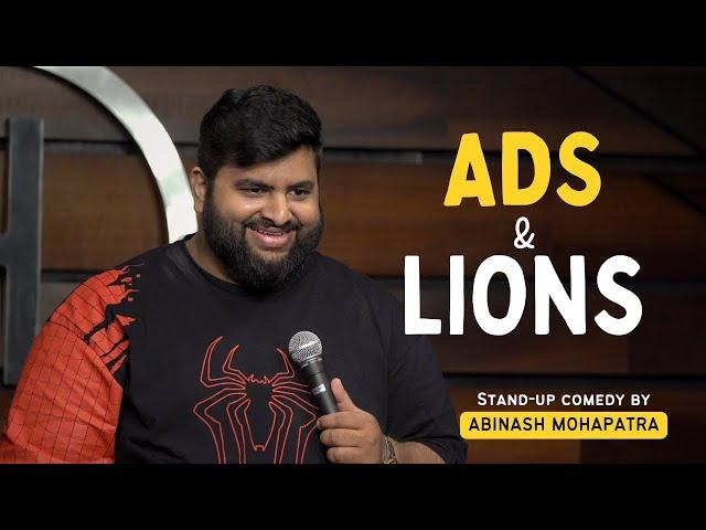 ADS & LIONS | Stand Up Comedy by Abinash Mohapatra