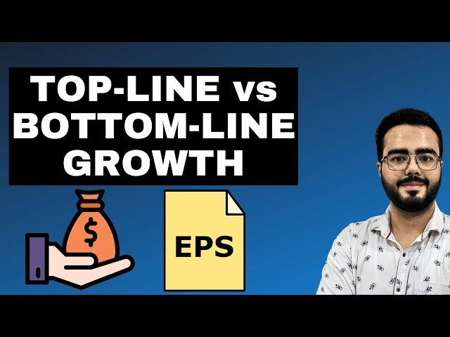 Top line vs bottom line growth | sales vs net profits, how to analyze companies revenue & eps growth