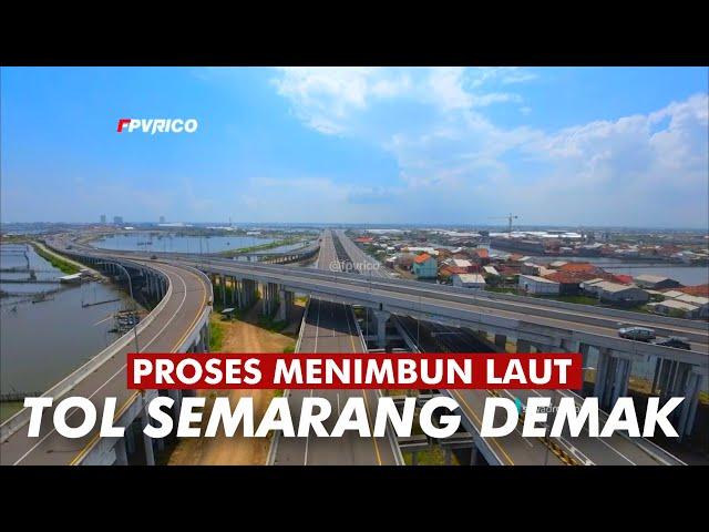 PROSES MENUMBUN LAUTAN TOL SEMARANG DEMAK | TOL TANGGUL LAUT MATRAS BAMBU VIDEO DRONE