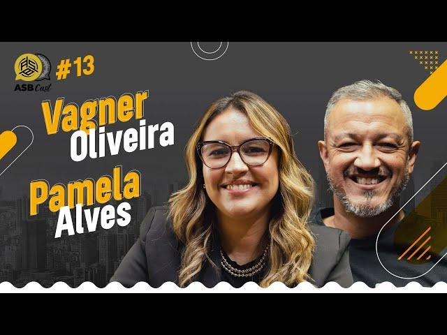 PAMELA ALVES e VAGNER OLIVEIRA - ASB Cast #13