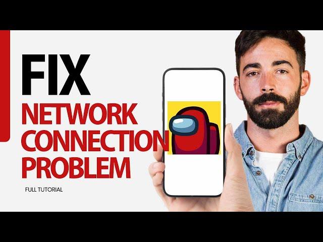 How To Fix Network Connection Problem On Among Us Game App 2025