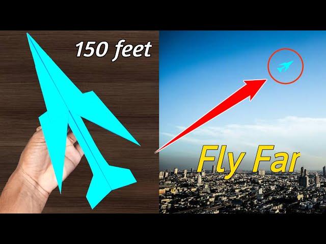 How to Make Paper Airplane Easy that Fly Far - Over 150 feet!