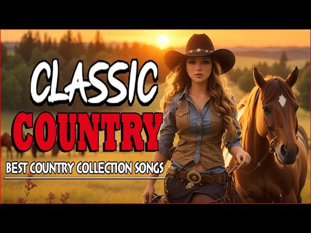 Greatest Hits Classic Country Songs Of All Time With Lyrics  Best Of Old Country Songs Playlist 82