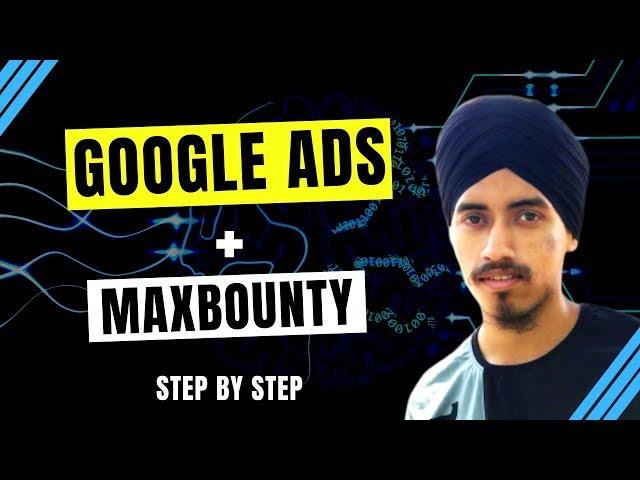 How To Promote Maxbounty CPA Offers with Google Ads [ Part 3] | CPA Marketing 2020