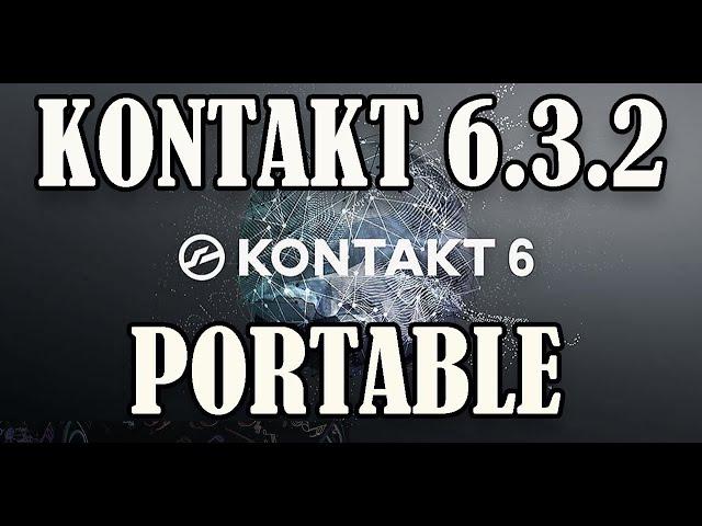 KONTAKT PORTABLE 6 3 2 - LINK TORRENT DESCRIÇÃO