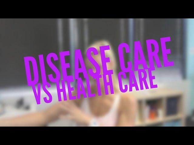 Americans have DISEASE care, not health care