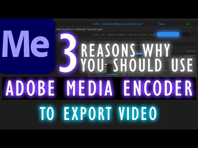 3 Reasons Why You Should Use Adobe Media Encoder to Export Video