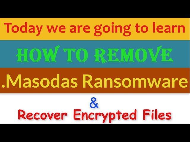 Masodas H2Remove .Masodas File Virus/.Masodas Ransomware (+Recover Files)U