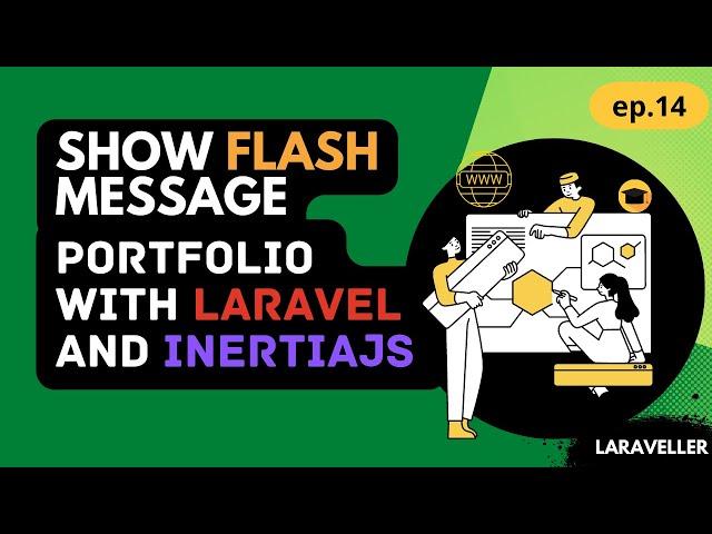 14 Show Flash Message  | Portfolio Project with Laravel and Vuejs