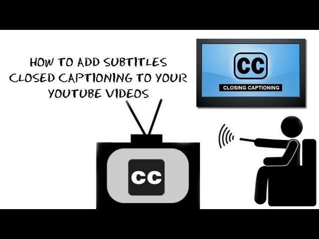 How to Add Closed Caption Subtitles on YouTube