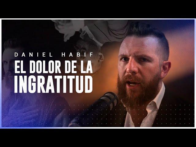 DUELE LA INGRATITUD - Daniel Habif