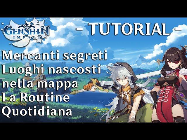 GENSHIN IMPACT TUTORIAL ITA - Mercanti e luoghi segreti (La Routine quotidiana)