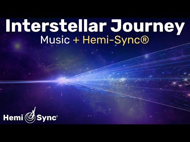 Interstellar Journey | Relaxing Music with Hemi-Sync® Frequencies for Expanded Awareness #binaural