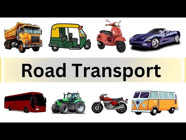 Road Transport | Means Of Transport | Road Transportation With Pictures |