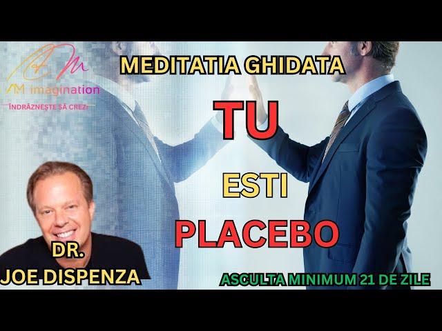 Dr.Joe Dispenza- Meditatia ghidata: Tu esti placebo